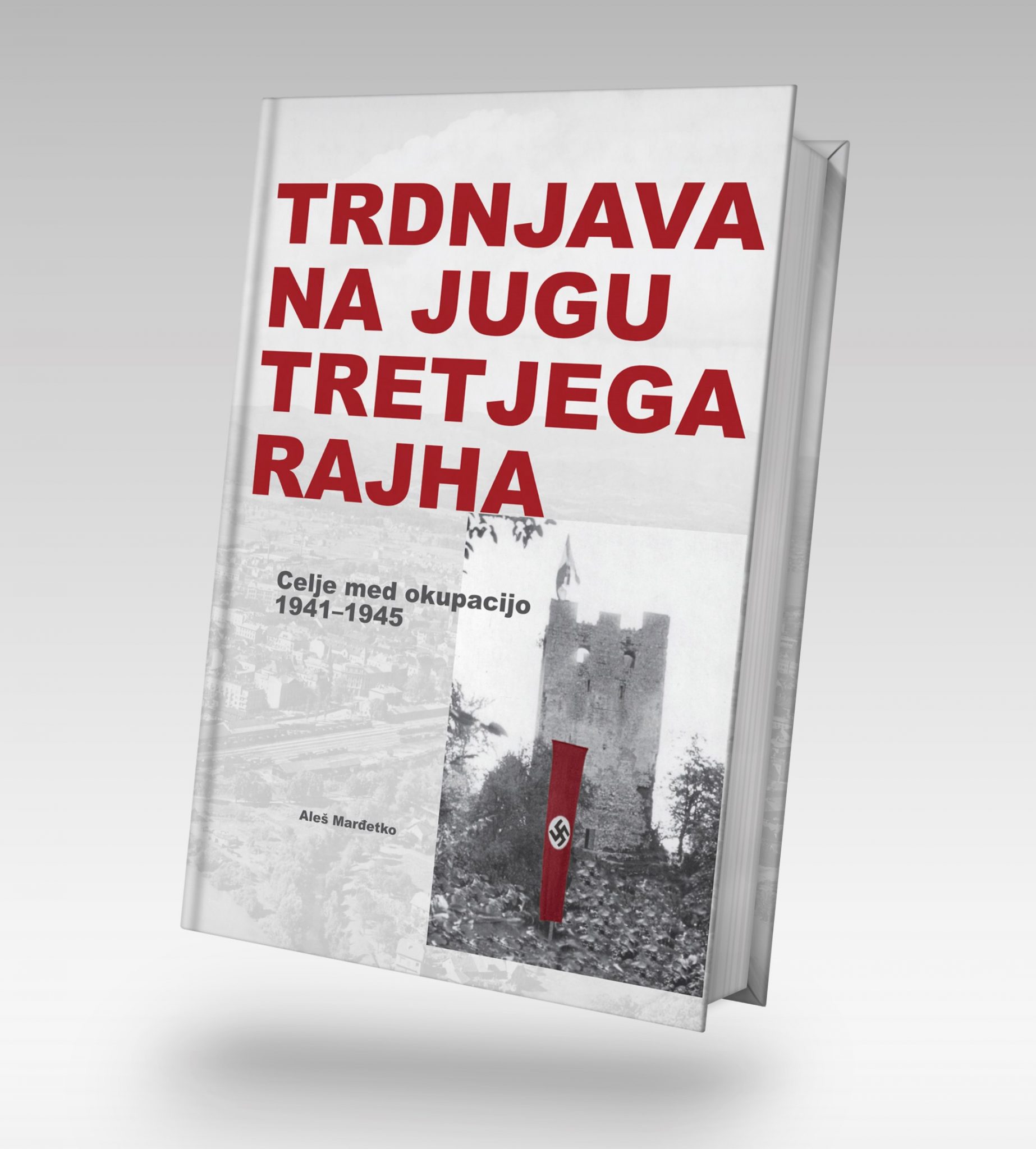 Vabljeni na pogovorni večer z dr. Alešem Marđetkom, avtorjem knjige Trdnjava na jugu tretjega rajha