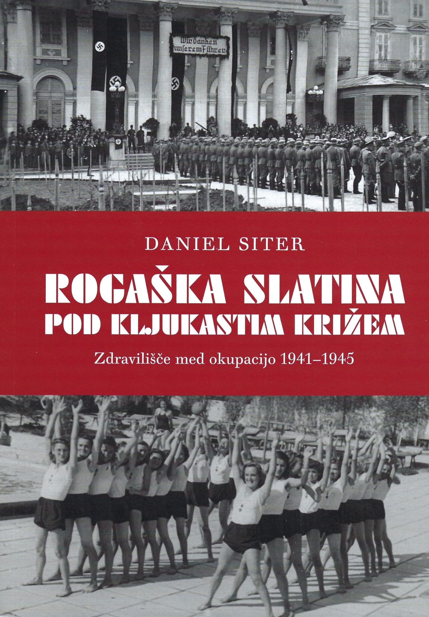 Pogovorni večer z Danielom Siterjem, avtorjem knjige Rogaška Slatina pod kljukastim križem